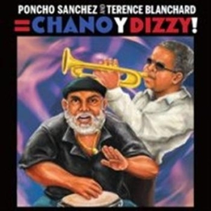 Sanchez Poncho/T Blancard - Chano Y Dizzy! ryhmässä CD @ Bengans Skivbutik AB (680913)