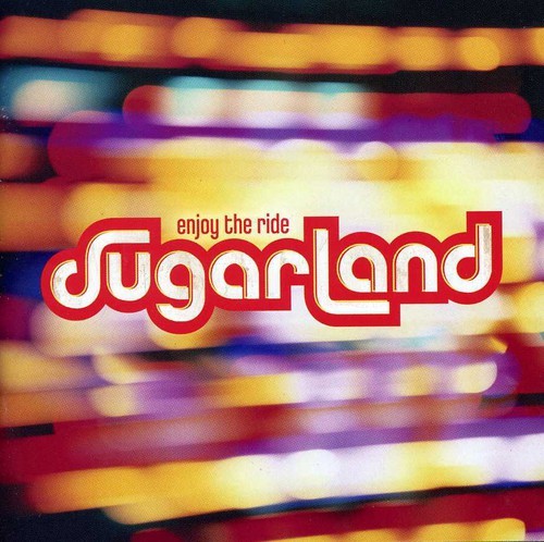 Sugarland - Enjoy The Ride ryhmässä CD / Country @ Bengans Skivbutik AB (681145)