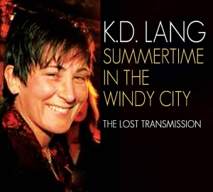 K.D. Lang - Summertime In The Windy City ryhmässä CD / Pop-Rock @ Bengans Skivbutik AB (681582)