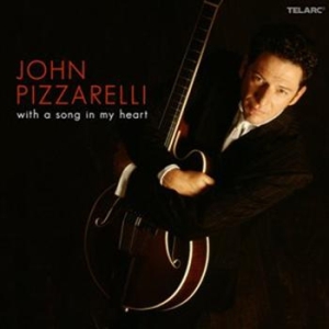 Pizzarelli John - With A Song In My Heart ryhmässä CD @ Bengans Skivbutik AB (682586)