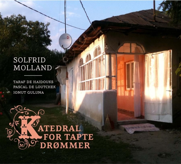 Molland Solfrid Feat. Taraf De Haid - Katedral For Tapte Drømmer ryhmässä CD / Myydyimmät @ Bengans Skivbutik AB (682857)