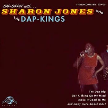 Jones Sharon & The Dap-Kings - Dap-Dippin' ryhmässä CD / Myydyimmät @ Bengans Skivbutik AB (683028)