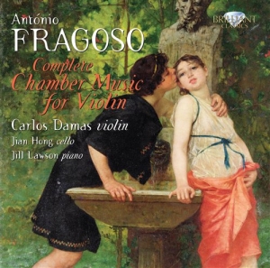 Fragoso Antonio - Fragoso: Complete Chamber Music For ryhmässä Externt_Lager / Naxoslager @ Bengans Skivbutik AB (684917)