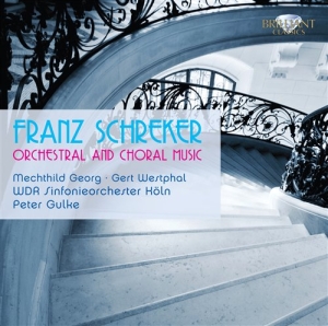 Schreker Franz - Orchestral And Choral Music ryhmässä CD @ Bengans Skivbutik AB (684929)
