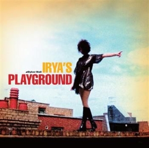 Irya's Playground - Irya's Playground ryhmässä CD / Pop-Rock @ Bengans Skivbutik AB (684958)
