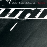 Wolfert Brederode Quartet - Currents ryhmässä CD @ Bengans Skivbutik AB (685252)