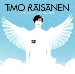 Timo Räisänen - ...And Then There Was Timo ryhmässä CD / Pop @ Bengans Skivbutik AB (685399)