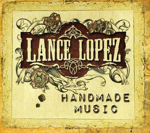 Lopez Lance - Handmade Music - Ltd.Digi.Ed. ryhmässä CD / Rock @ Bengans Skivbutik AB (685716)