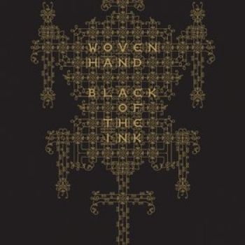 Wovenhand - Black Of The Ink (Cd + Bok) ryhmässä CD / Myydyimmät @ Bengans Skivbutik AB (685728)