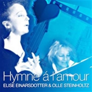 Einarsdotter Elise/Steinholtz Olle - Hymne À L'amour ryhmässä CD @ Bengans Skivbutik AB (686197)