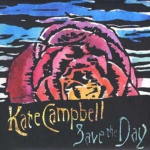 Campbell Kate - Save The Day ryhmässä CD / Country @ Bengans Skivbutik AB (686639)