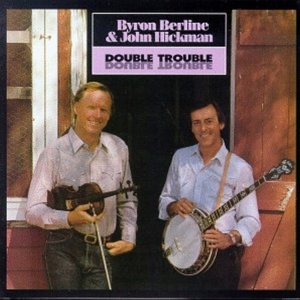 Berline Byron & John Hickman - Double Trouble ryhmässä CD @ Bengans Skivbutik AB (687663)
