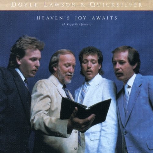 Doyle Lawson & Quicksilver - Heaven's Joy Awaits ryhmässä CD / Country @ Bengans Skivbutik AB (687680)