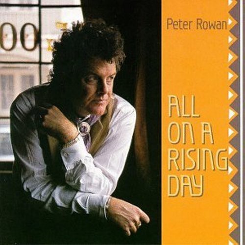 Peter Rowan - All On A Rising Day ryhmässä CD / Country @ Bengans Skivbutik AB (687721)