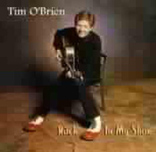 Tim O'Brien - Rock In My Shoe ryhmässä CD / Country @ Bengans Skivbutik AB (687766)