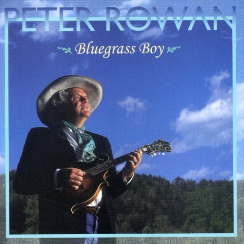 Peter Rowan - Bluegrass Boy ryhmässä CD / Country @ Bengans Skivbutik AB (687796)