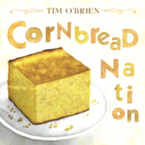 Tim O'Brien - Cornbread Nation ryhmässä CD / Country @ Bengans Skivbutik AB (687969)