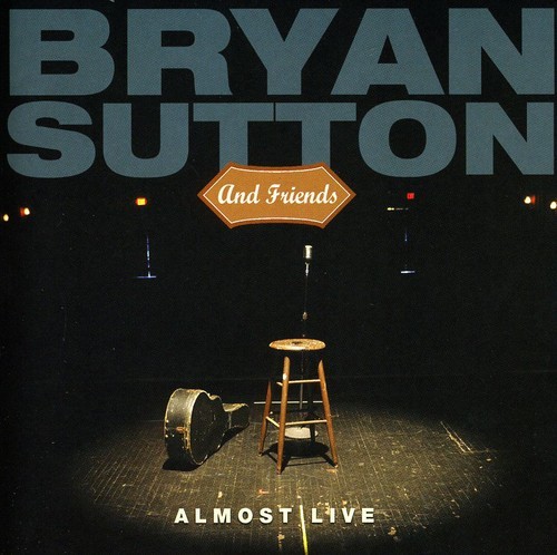 Bryan Sutton - Bryan Sutton And Friends ryhmässä CD / Country @ Bengans Skivbutik AB (688025)
