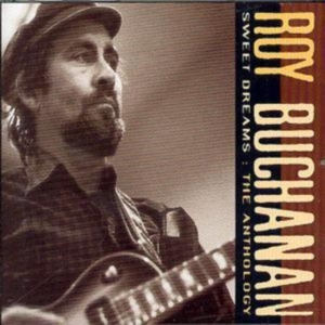 Buchanan Roy - Sweet Dreams - Antho ryhmässä Övrigt /  @ Bengans Skivbutik AB (688865)