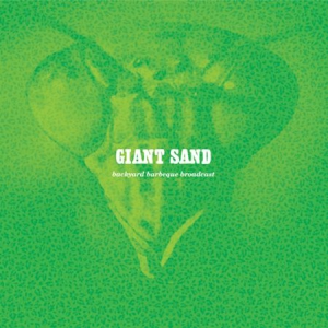 Giant Sand - Backyard Bbq Broadcast(25Th Anniver ryhmässä CD / Pop-Rock @ Bengans Skivbutik AB (689407)