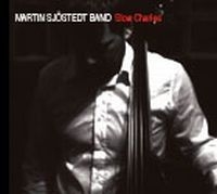 Sjöstedt Martin - Slow Charles Martin Sjöstedt Band ryhmässä CD / Jazz/Blues @ Bengans Skivbutik AB (690015)