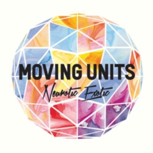 Moving Units - Neurotic Exotic ryhmässä CD @ Bengans Skivbutik AB (690042)