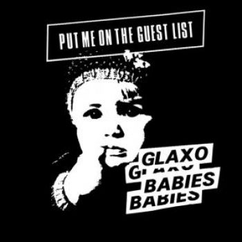 Glaxo Babies - Put Me On The Guest List ryhmässä CD / Myydyimmät @ Bengans Skivbutik AB (690112)