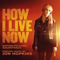 Hopkins Jon - How I Live Now (Original Motion Pic ryhmässä CD @ Bengans Skivbutik AB (690114)