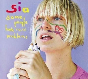 Sia - Some People Have Real Problems ryhmässä CD @ Bengans Skivbutik AB (691622)