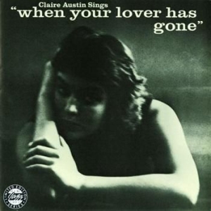Austin Claire - When Your Lover Has Gone (Cc 50) ryhmässä CD @ Bengans Skivbutik AB (692295)