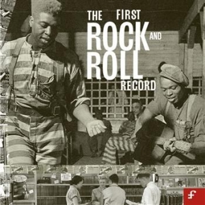 Various Artists - First Rock And Roll Record ryhmässä CD @ Bengans Skivbutik AB (692480)