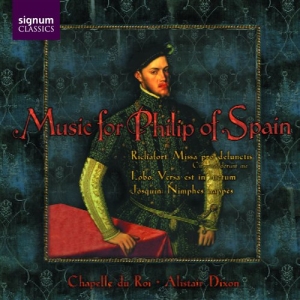 Chapelle Du Roi - Music For Philip Of Spain ryhmässä CD @ Bengans Skivbutik AB (693257)
