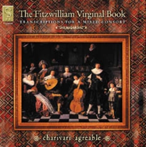 Charivari Agréable - The Fitzwilliam Virginal Book ryhmässä CD @ Bengans Skivbutik AB (693261)