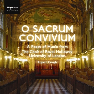 The Choir Of Royal Holloway Univers - O Sacrum Convivium ryhmässä CD @ Bengans Skivbutik AB (693324)