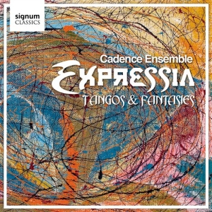 Cadence Ensemble - Expressia: Tangoes And Fantasies ryhmässä CD @ Bengans Skivbutik AB (693328)