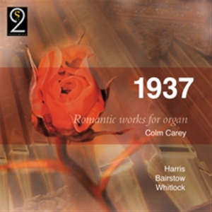Carey Colm - 1937 Romantic Works For Organ ryhmässä CD @ Bengans Skivbutik AB (693479)