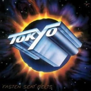 Tokyo - Fasten Seat Belts ryhmässä CD / Hårdrock/ Heavy metal @ Bengans Skivbutik AB (693717)