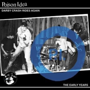 Poison Idea - Darby Crash Rides Again ryhmässä CD / Pop-Rock @ Bengans Skivbutik AB (694021)
