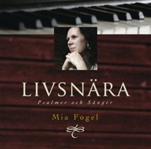 Fogel Mia - Livsnära - Psalmer Och Sånger ryhmässä CD @ Bengans Skivbutik AB (694694)