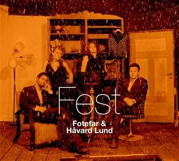 Fotefar And Håvard Lund - Fest ryhmässä CD / Pop @ Bengans Skivbutik AB (696649)