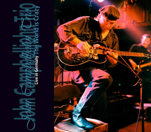 Campbelljohn John - World Is Crazy - Live In Germany ryhmässä CD / Jazz/Blues @ Bengans Skivbutik AB (697011)