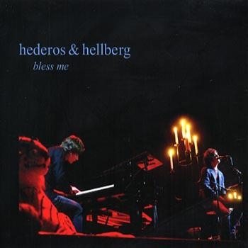 Hederos And Hellberg - Bless Me (Live At Göteborgs Konsert ryhmässä CD / Myydyimmät @ Bengans Skivbutik AB (697277)