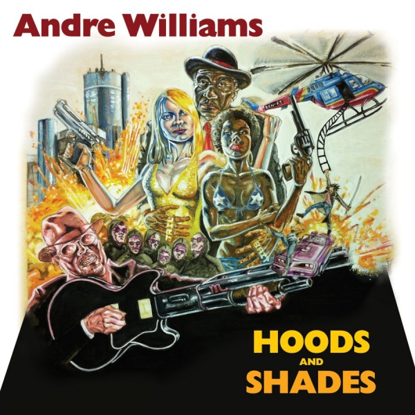 Williams Andre - Hoods & Shades ryhmässä CD / Rock @ Bengans Skivbutik AB (697611)