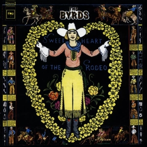 Byrds The - Sweetheart Of The Rodeo ryhmässä CD / Pop-Rock,Övrigt @ Bengans Skivbutik AB (697879)