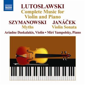 Lutoslawski / Janacek - Complete Works For Violin & Piano ryhmässä Externt_Lager / Naxoslager @ Bengans Skivbutik AB (698282)