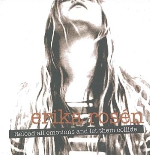 Rosén Erika - Reload All Emotions And Let Them Co ryhmässä CD / Rock @ Bengans Skivbutik AB (698400)