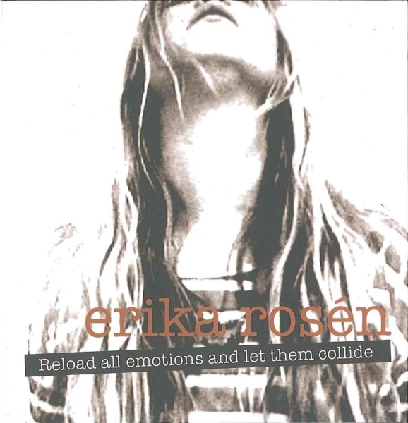 Rosén Erika - Reload All Emotions And Let Them Co ryhmässä CD / Myydyimmät @ Bengans Skivbutik AB (698400)