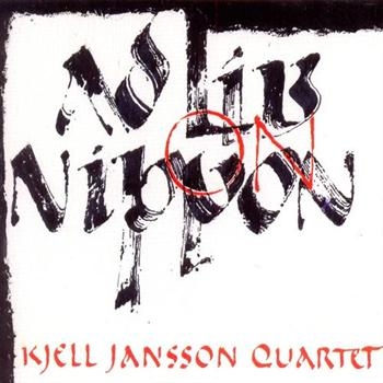 Kjell Jansson Quartet - Ad Lib On Nippon ryhmässä CD / Myydyimmät @ Bengans Skivbutik AB (698902)