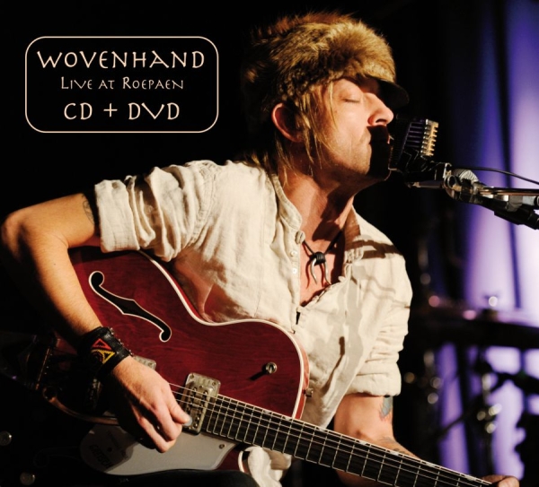 Wovenhand - Live At Roepaen (+ Bonus-Dvd) ryhmässä CD / Myydyimmät @ Bengans Skivbutik AB (698910)