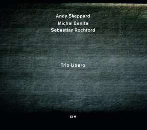 Andy Sheppard Michel Benita Sebast - Trio Libero ryhmässä CD @ Bengans Skivbutik AB (699256)